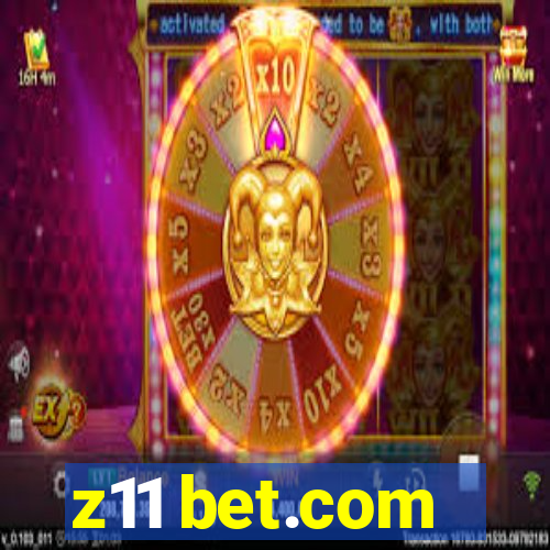 z11 bet.com